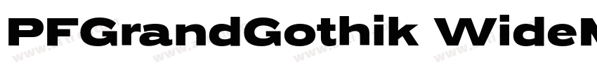 PFGrandGothik WideMe字体转换 PFGrandGothik WideMe字体转换